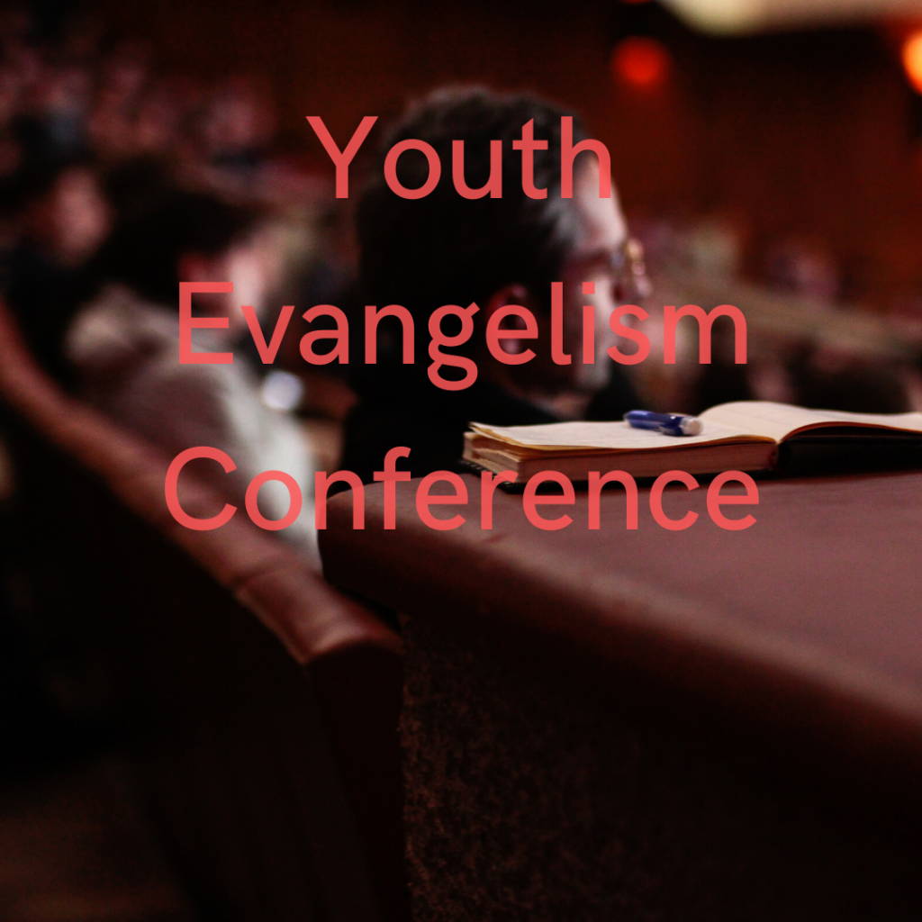 YOUTH EVANGELISM CONFERENCE Open Door Baptist Church