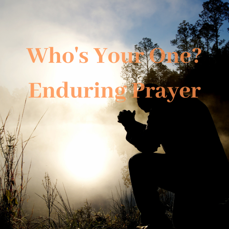 who-s-your-one-enduring-prayer-open-door-baptist-church