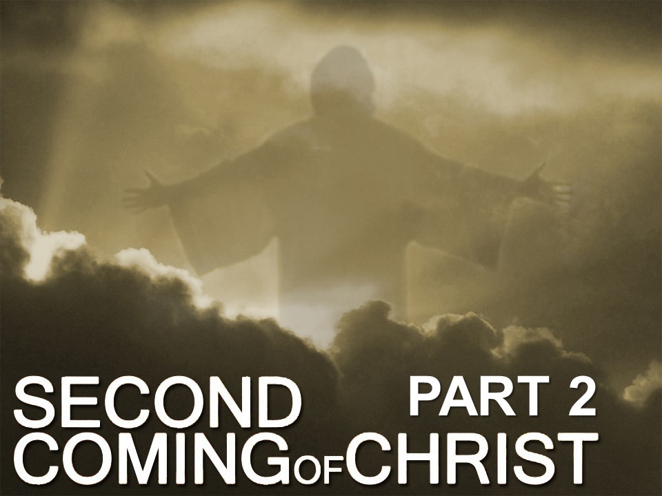 The Second Coming of Christ, Part 2 – Open Door Baptist Church