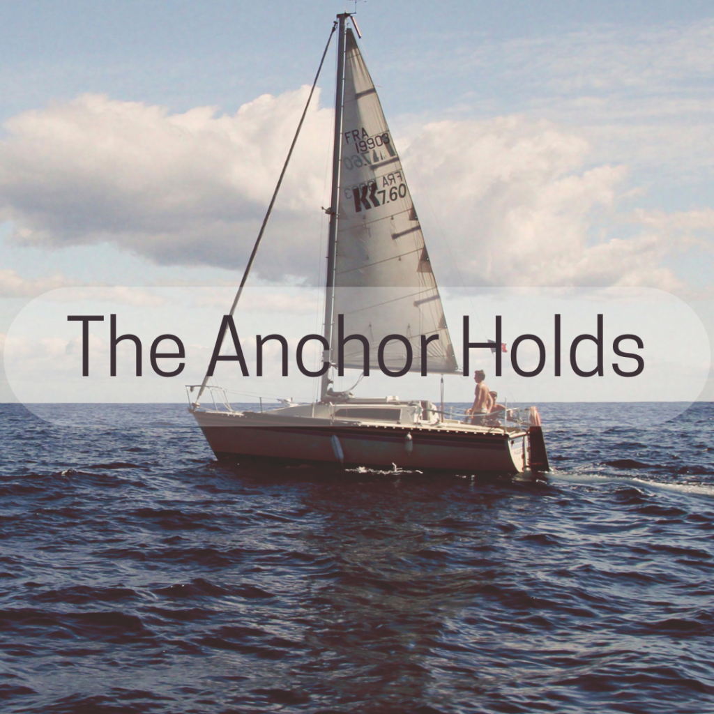 THE ANCHOR HOLDS Open Door Baptist Church